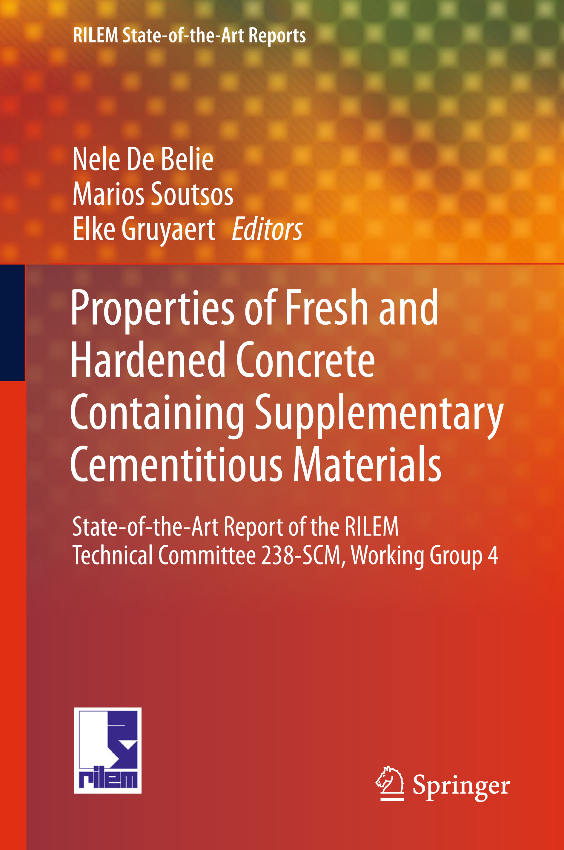 Belie, Nele De - Properties of Fresh and Hardened Concrete Containing Supplementary Cementitious Materials, ebook