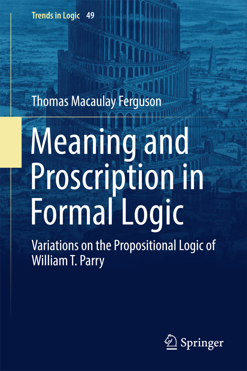 Ferguson, Thomas Macaulay - Meaning and Proscription in Formal Logic, ebook