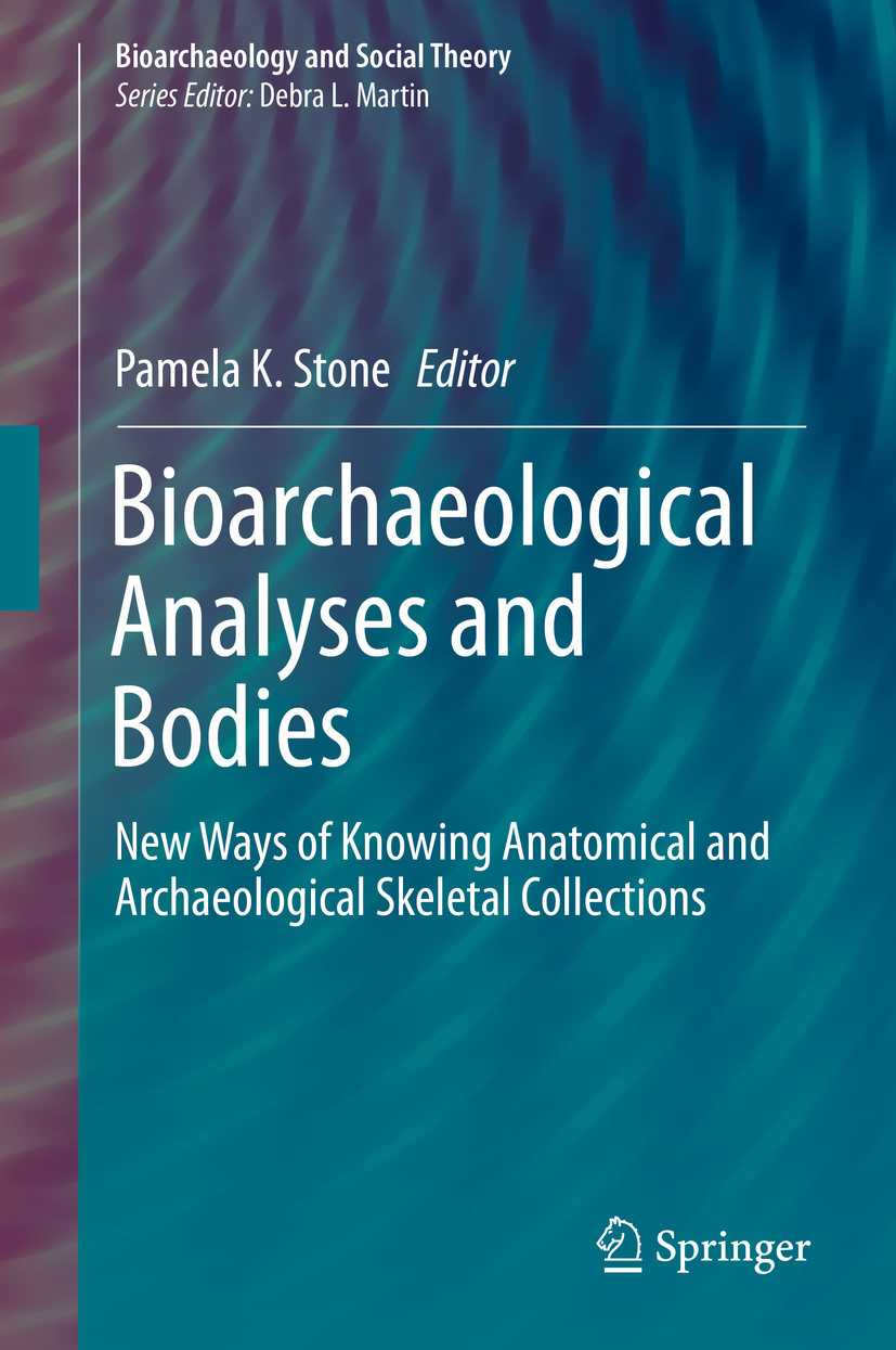 Stone, Pamela K. - Bioarchaeological Analyses and Bodies, ebook