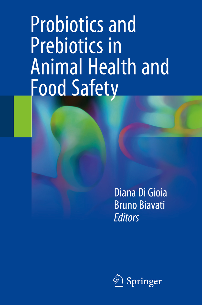 Biavati, Bruno - Probiotics and Prebiotics in Animal Health and Food Safety, e-bok