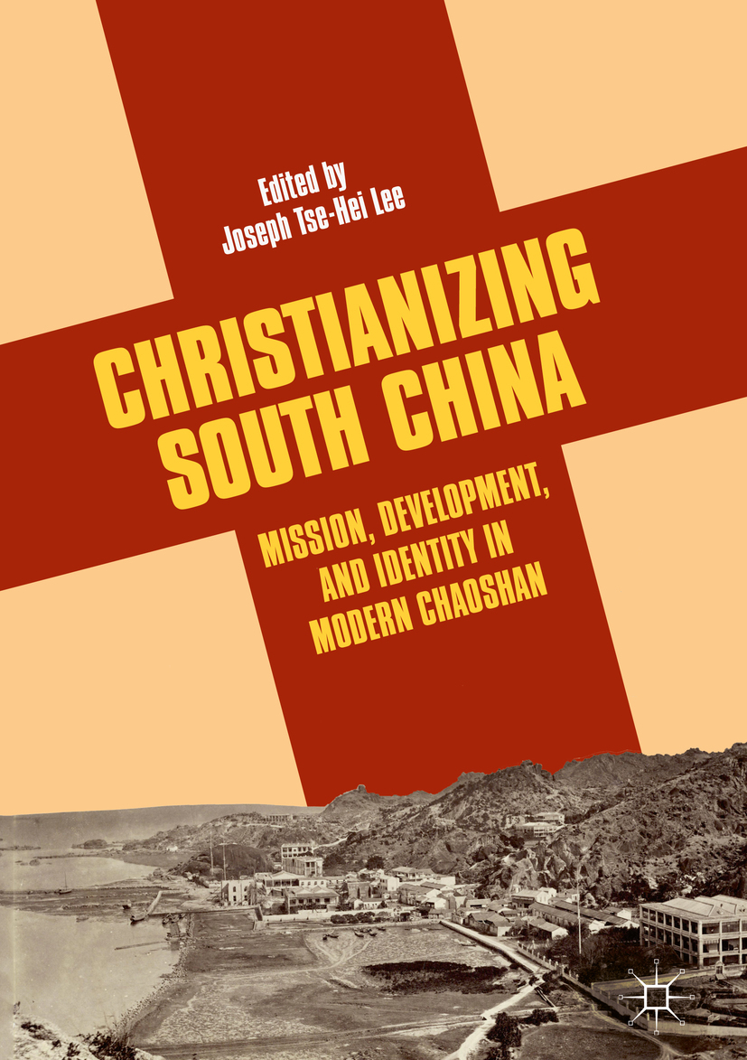 Lee, Joseph Tse-Hei - Christianizing South China, e-bok