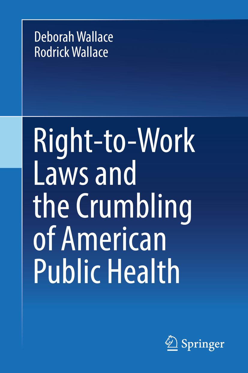 Wallace, Deborah - Right-to-Work Laws and the Crumbling of American Public Health, ebook