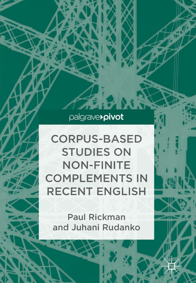 Rickman, Paul - Corpus-Based Studies on Non-Finite Complements in Recent English, e-kirja