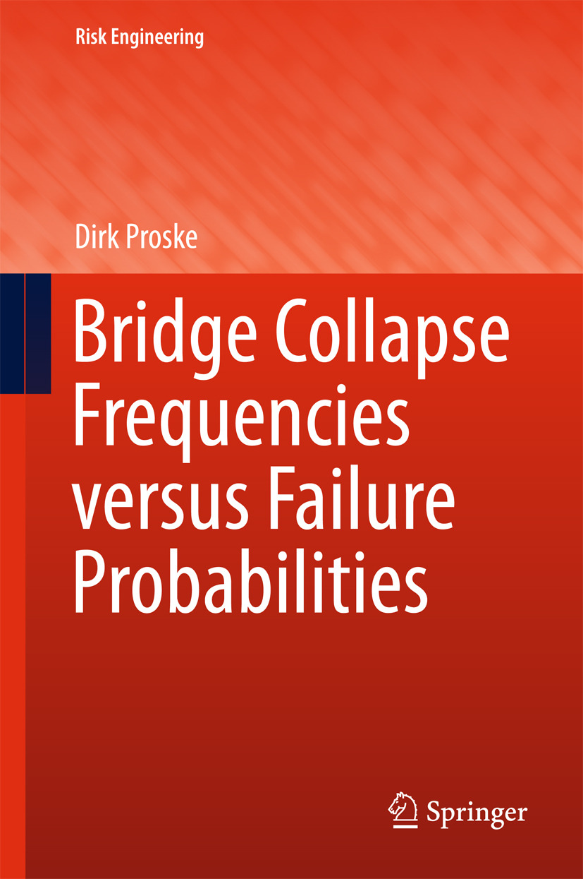 Proske, Dirk - Bridge Collapse Frequencies versus Failure Probabilities, e-bok