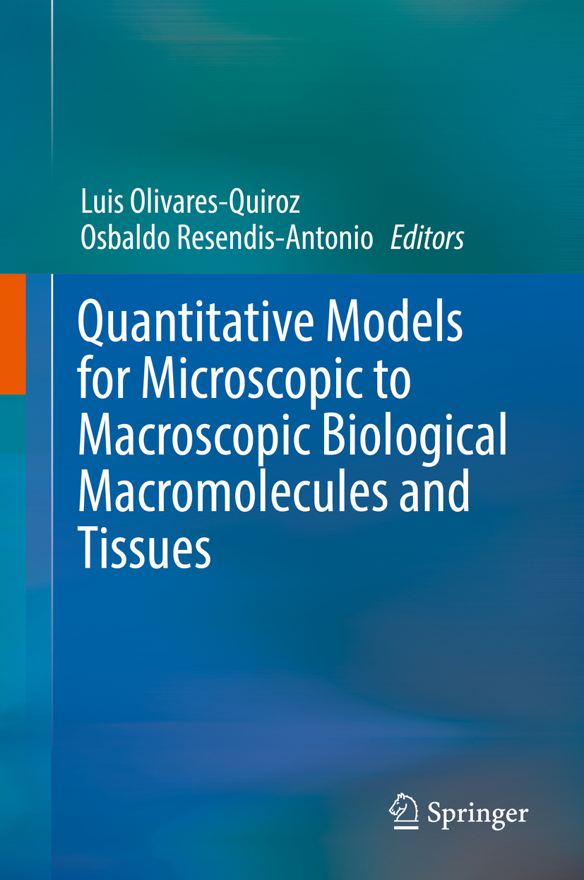 Olivares-Quiroz, Luis - Quantitative Models for Microscopic to Macroscopic Biological Macromolecules and Tissues, e-kirja