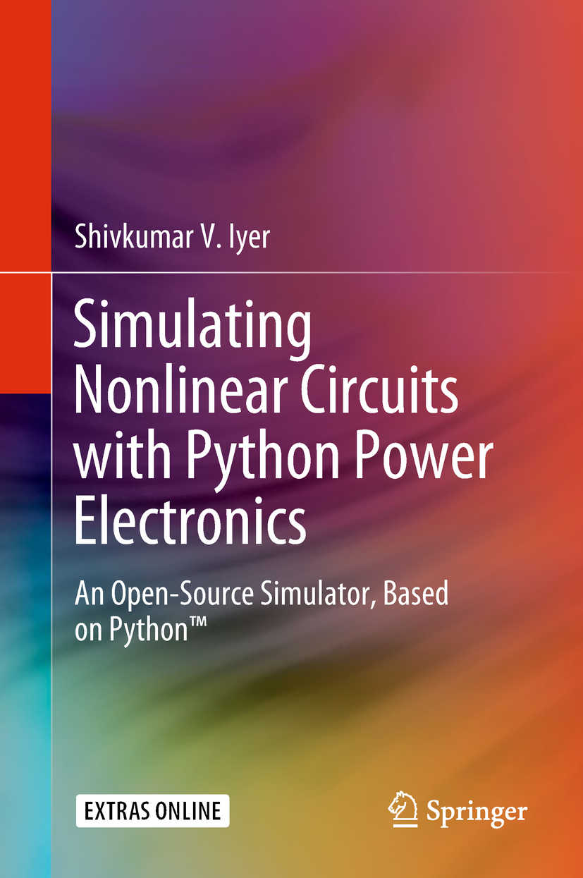 Iyer, Shivkumar V. - Simulating Nonlinear Circuits with Python Power Electronics, ebook