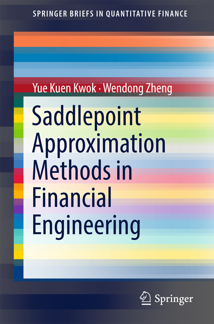Kwok, Yue Kuen - Saddlepoint Approximation Methods in Financial Engineering, e-bok
