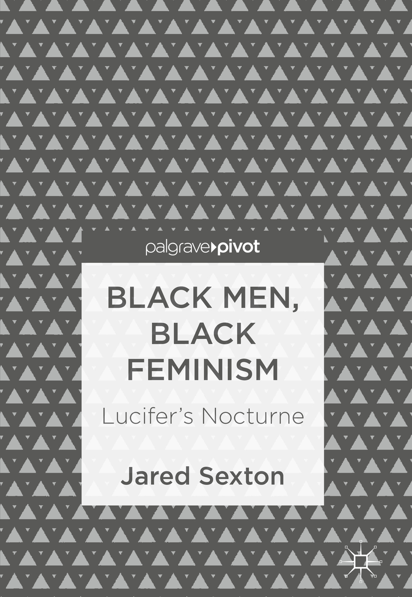 Sexton, Jared - Black Men, Black Feminism, ebook