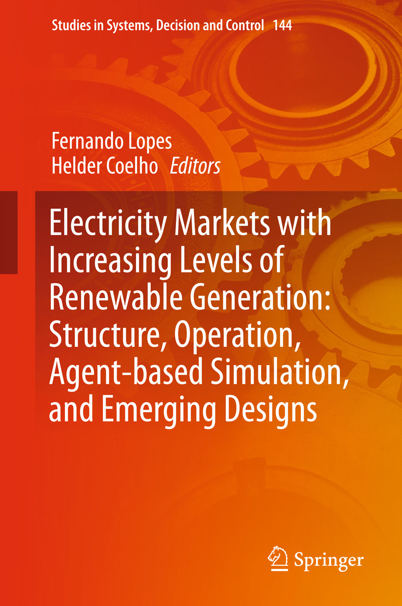 Coelho, Helder - Electricity Markets with Increasing Levels of Renewable Generation: Structure, Operation, Agent-based Simulation, and Emerging Designs, ebook