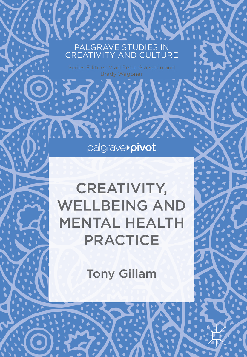 Gillam, Tony - Creativity, Wellbeing and Mental Health Practice, e-bok