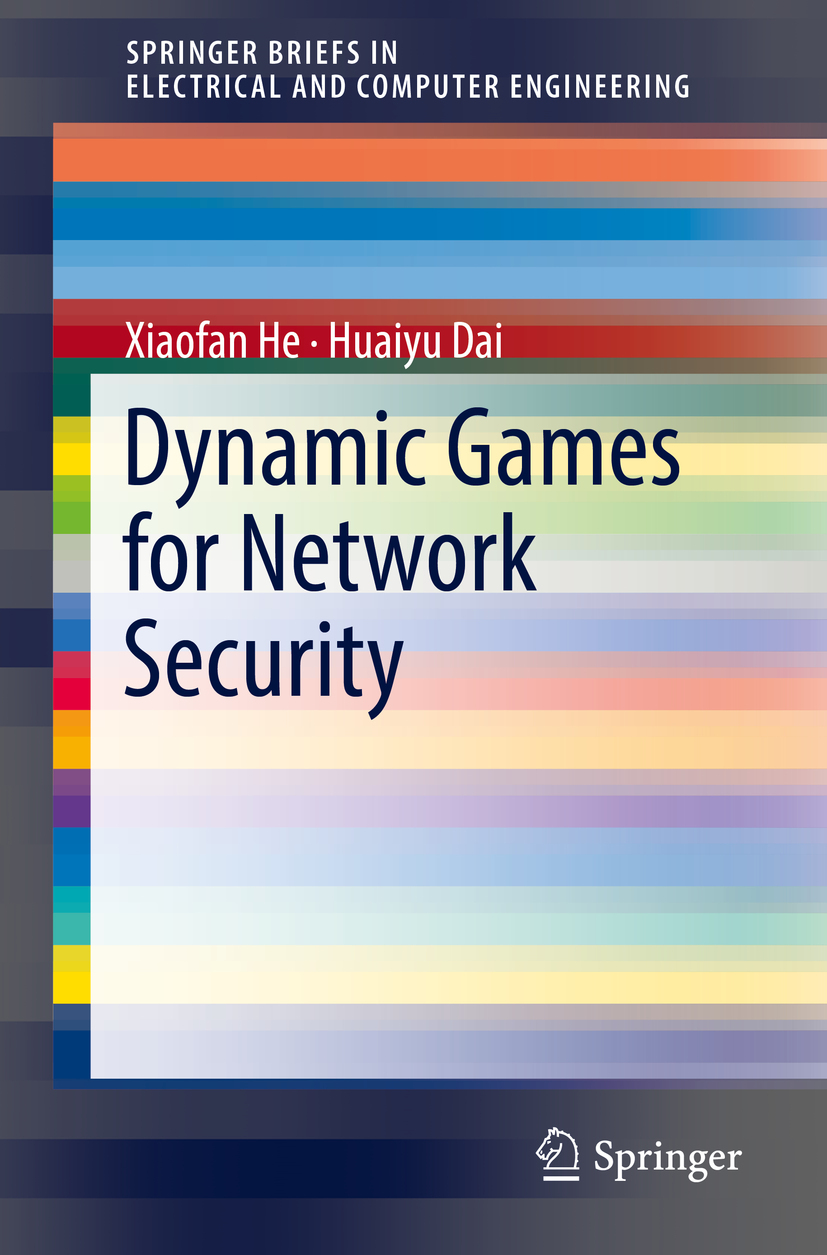 Dai, Huaiyu - Dynamic Games for Network Security, ebook