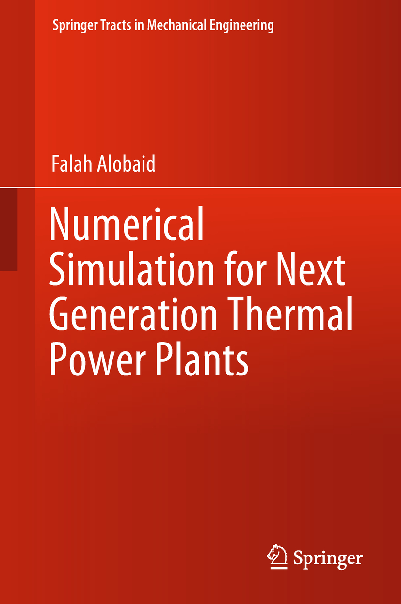 Alobaid, Falah - Numerical Simulation for Next Generation Thermal Power Plants, e-kirja