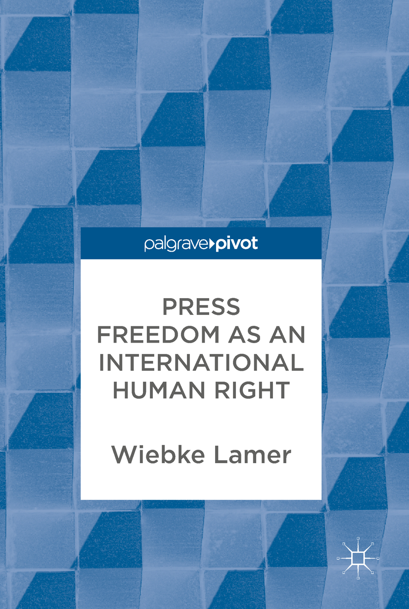 Lamer, Wiebke - Press Freedom as an International Human Right, e-kirja