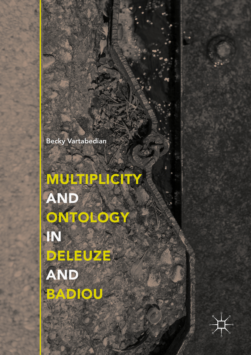 Vartabedian, Becky - Multiplicity and Ontology in Deleuze and Badiou, ebook