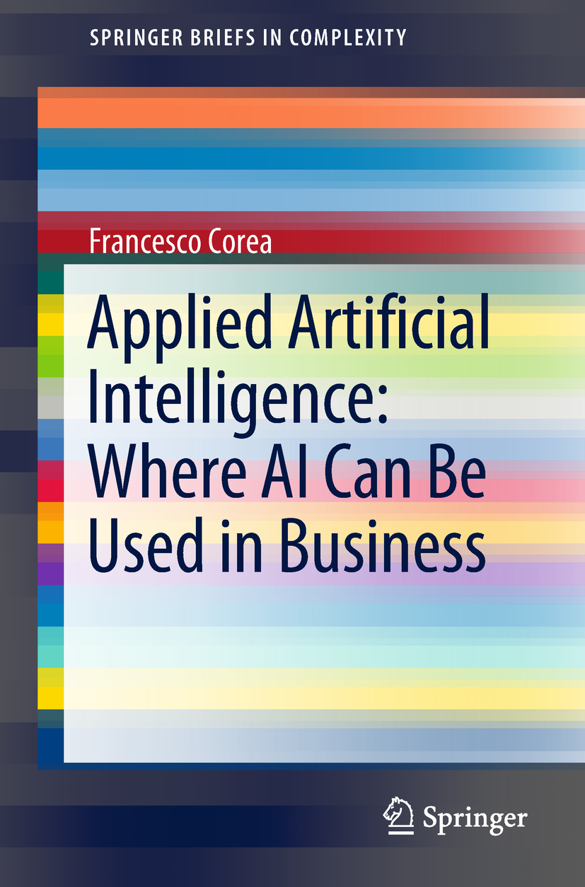 Corea, Francesco - Applied Artificial Intelligence: Where AI Can Be Used In Business, ebook