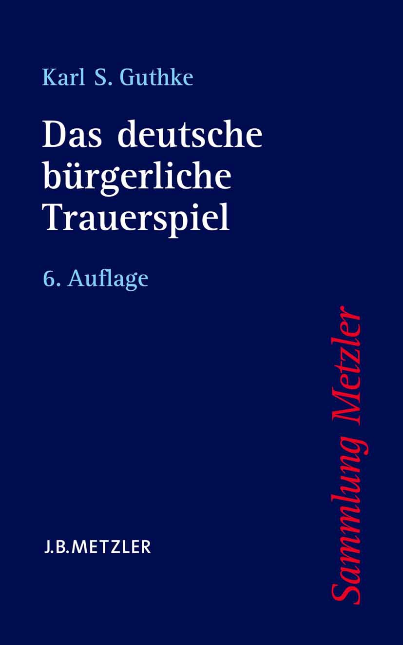 Guthke, Karl S. - Das deutsche bürgerliche Trauerspiel, e-kirja