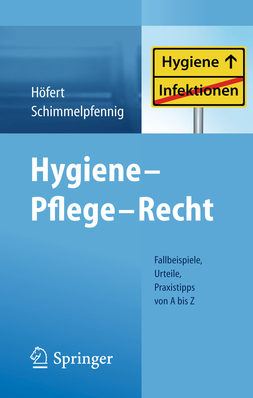 Höfert, Rolf - Hygiene – Pflege – Recht, e-bok