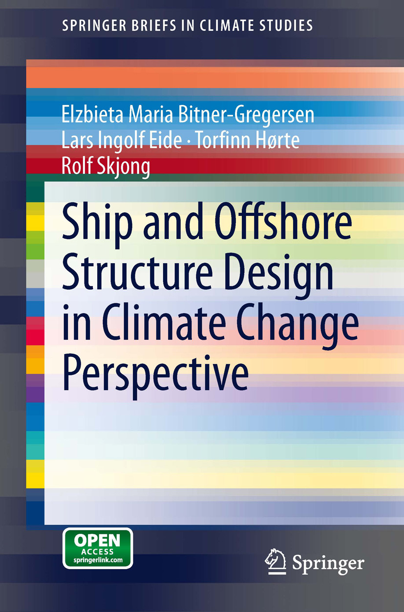 Bitner-Gregersen, Elzbieta Maria - Ship and Offshore Structure Design in Climate Change Perspective, e-bok