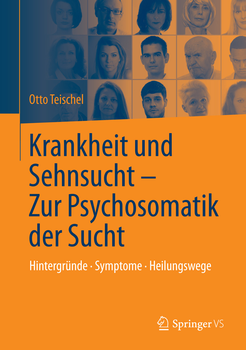 Teischel, Otto - Krankheit und Sehnsucht - Zur Psychosomatik der Sucht, e-kirja