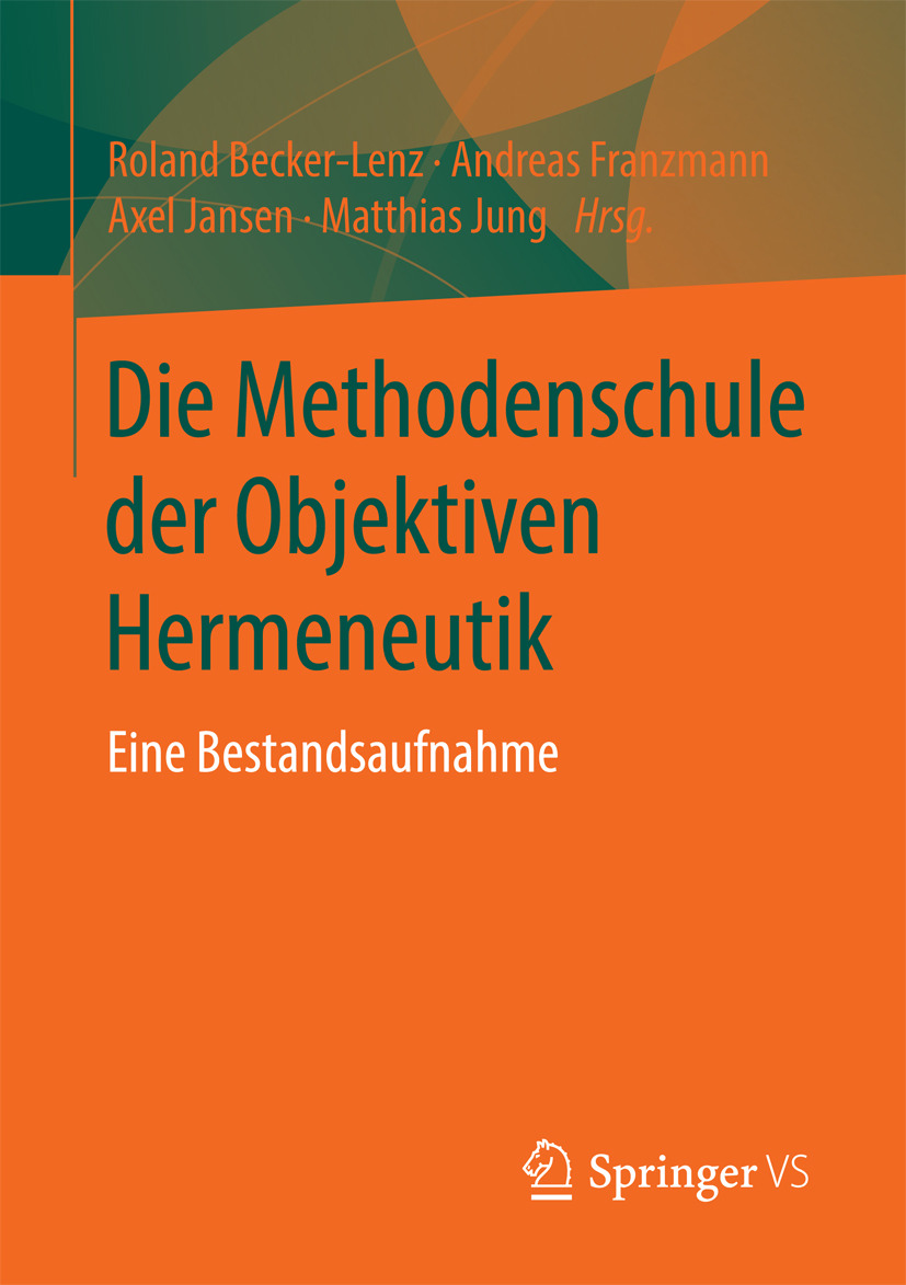 Becker-Lenz, Roland - Die Methodenschule der Objektiven Hermeneutik, e-kirja