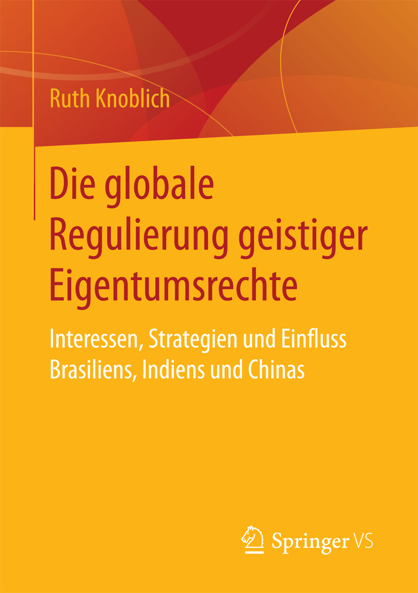 Knoblich, Ruth - Die globale Regulierung geistiger Eigentumsrechte, e-bok