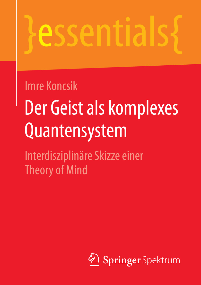 Koncsik, Imre - Der Geist als komplexes Quantensystem, ebook