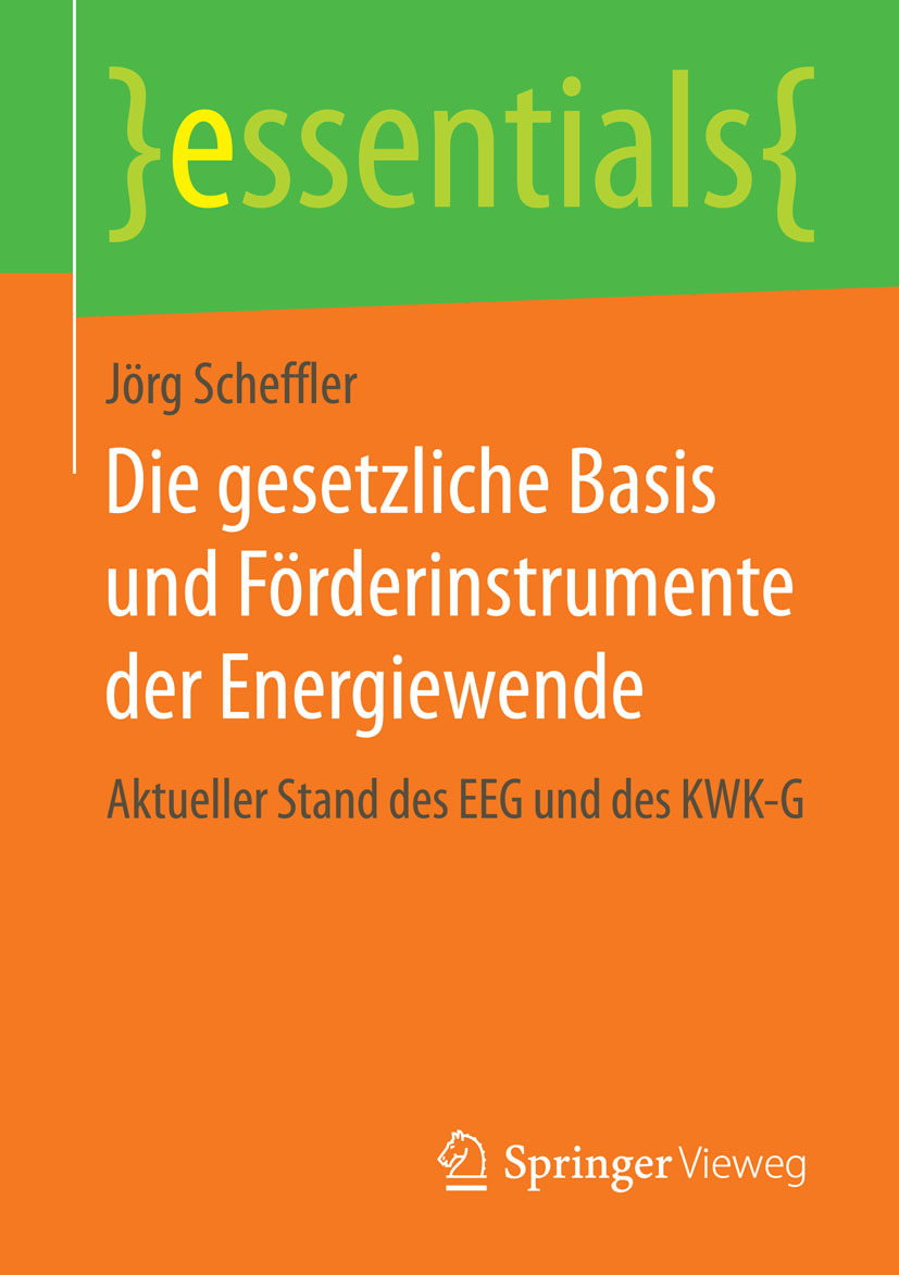 Scheffler, Jörg - Die gesetzliche Basis und Förderinstrumente der Energiewende, e-bok