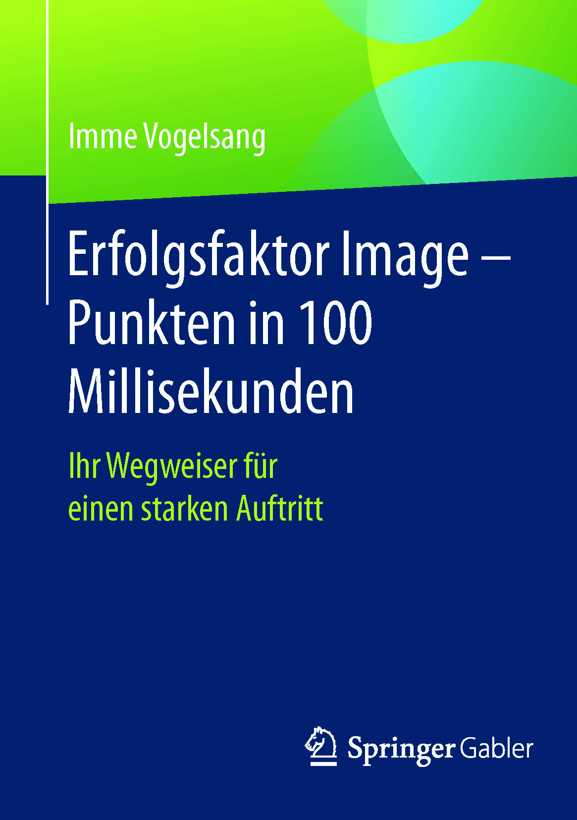 Vogelsang, Imme - Erfolgsfaktor Image – Punkten in 100 Millisekunden, ebook