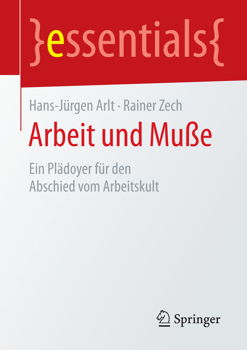 Arlt, Hans-Jürgen - Arbeit und Muße, e-bok