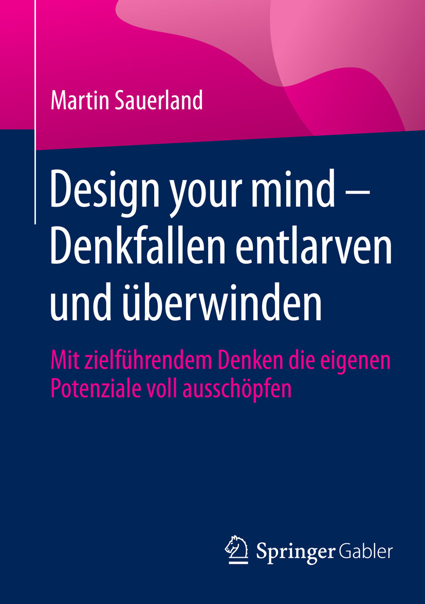 Sauerland, Martin - Design your mind – Denkfallen entlarven und überwinden, ebook