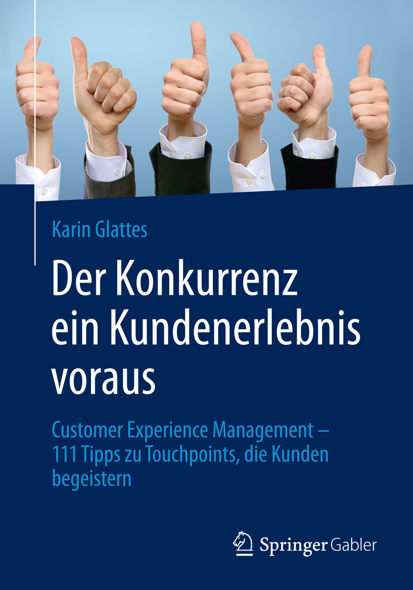Glattes, Karin - Der Konkurrenz ein Kundenerlebnis voraus, ebook