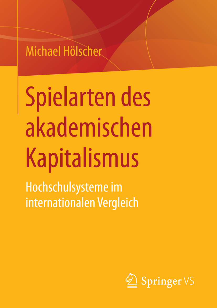 Hölscher, Michael - Spielarten des akademischen Kapitalismus, e-kirja