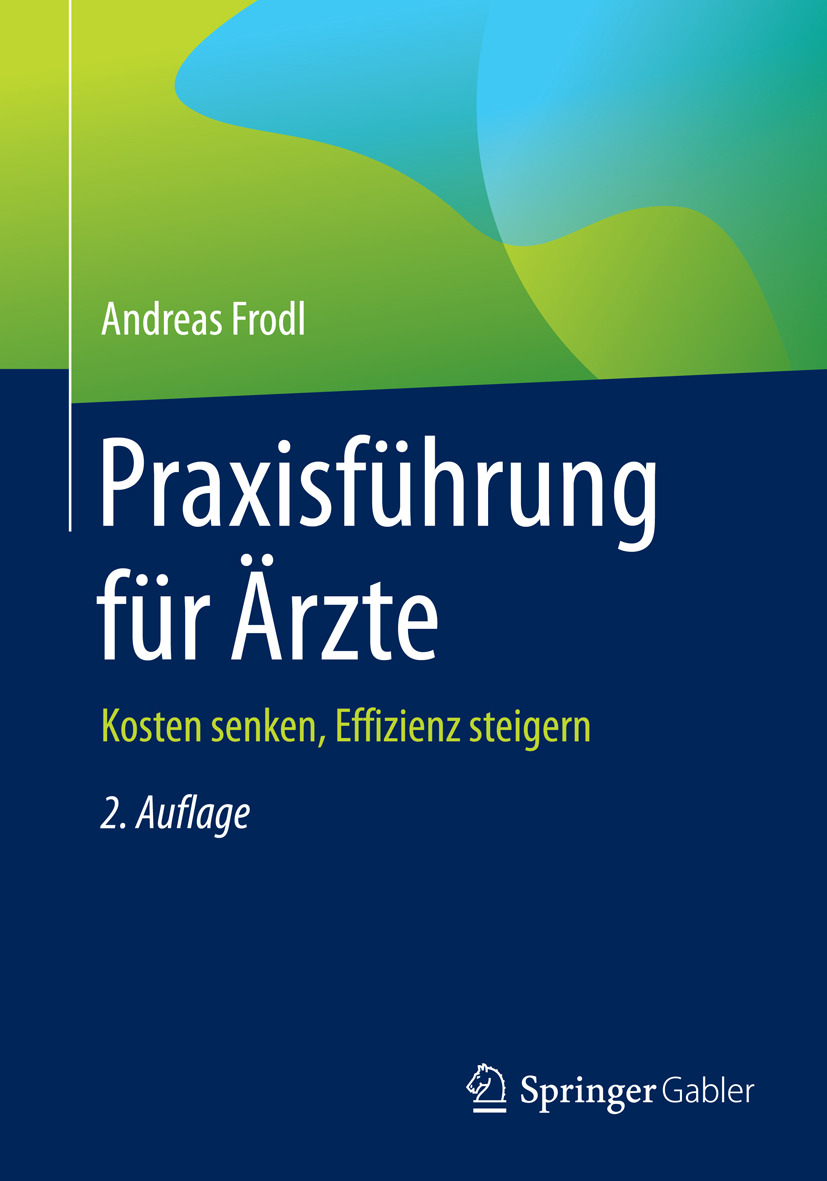 Frodl, Andreas - Praxisführung für Ärzte, ebook