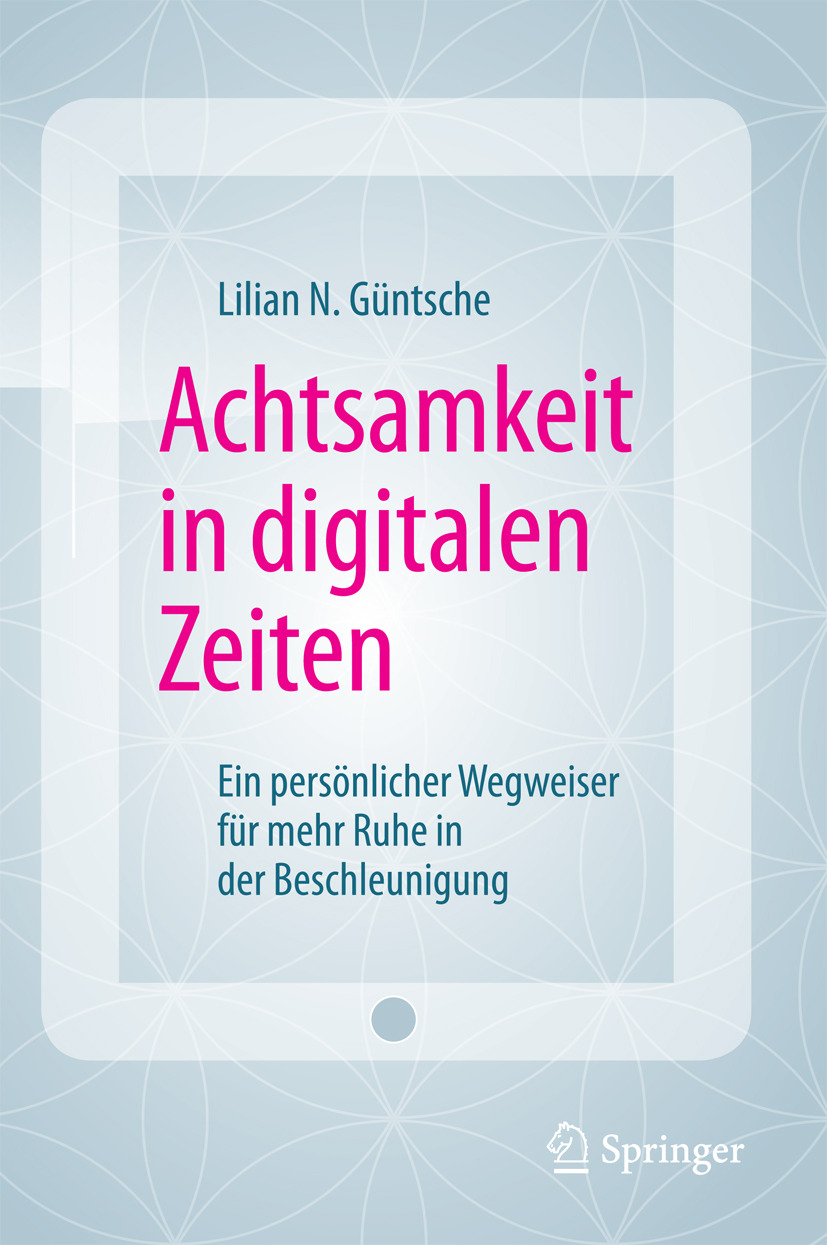 Güntsche, Lilian N. - Achtsamkeit in digitalen Zeiten, ebook