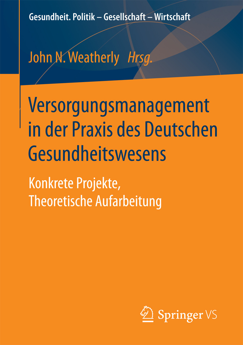 Weatherly, John N. - Versorgungsmanagement in der Praxis des Deutschen Gesundheitswesens, ebook