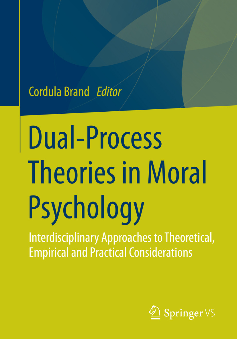 Brand, Cordula - Dual-Process Theories in Moral Psychology, ebook