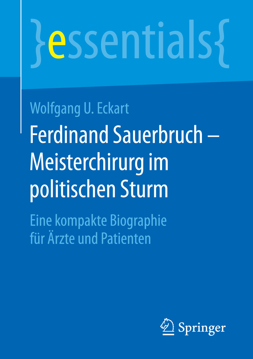 Eckart, Wolfgang U. - Ferdinand Sauerbruch – Meisterchirurg im politischen Sturm, e-bok