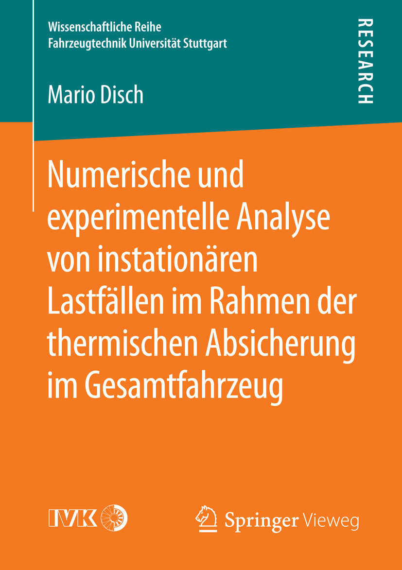 Disch, Mario - Numerische und experimentelle Analyse von instationären Lastfällen im Rahmen der thermischen Absicherung im Gesamtfahrzeug, e-kirja