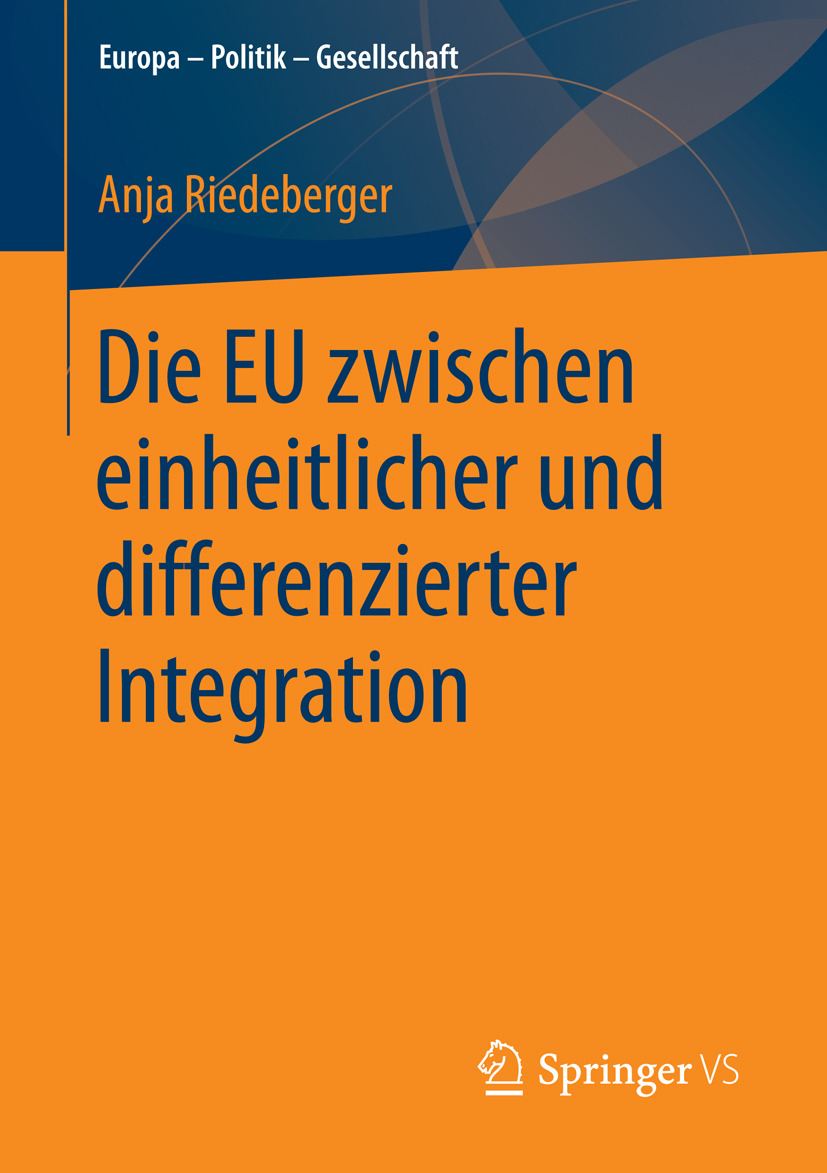 Riedeberger, Anja - Die EU zwischen einheitlicher und differenzierter Integration, e-kirja