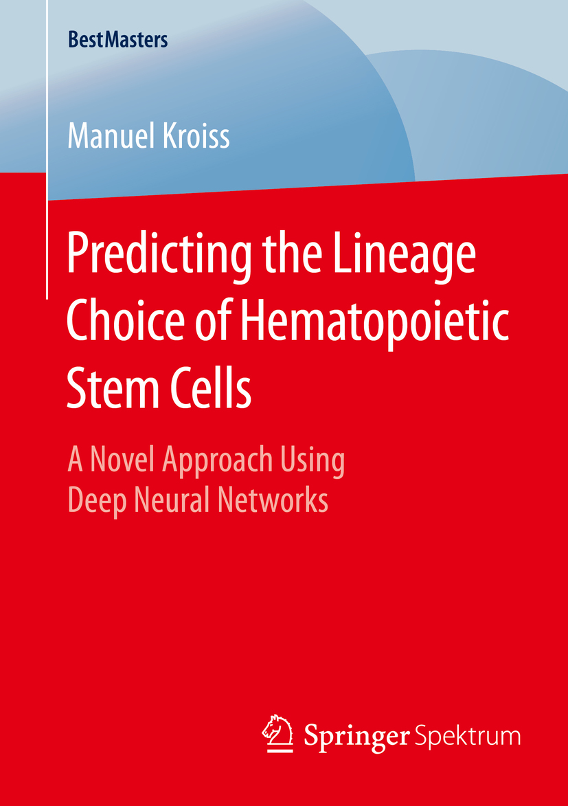 Kroiss, Manuel - Predicting the Lineage Choice of Hematopoietic Stem Cells, ebook