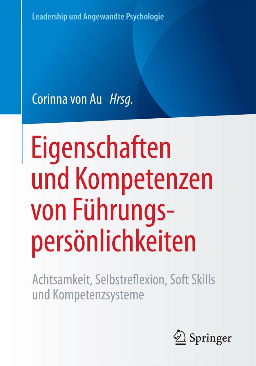 Au, Corinna von - Eigenschaften und Kompetenzen von Führungspersönlichkeiten, ebook