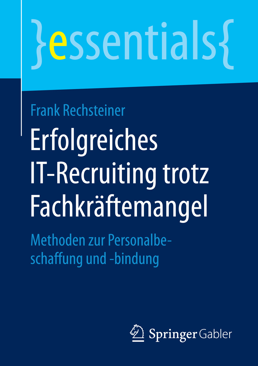 Rechsteiner, Frank - Erfolgreiches IT-Recruiting trotz Fachkräftemangel, e-bok