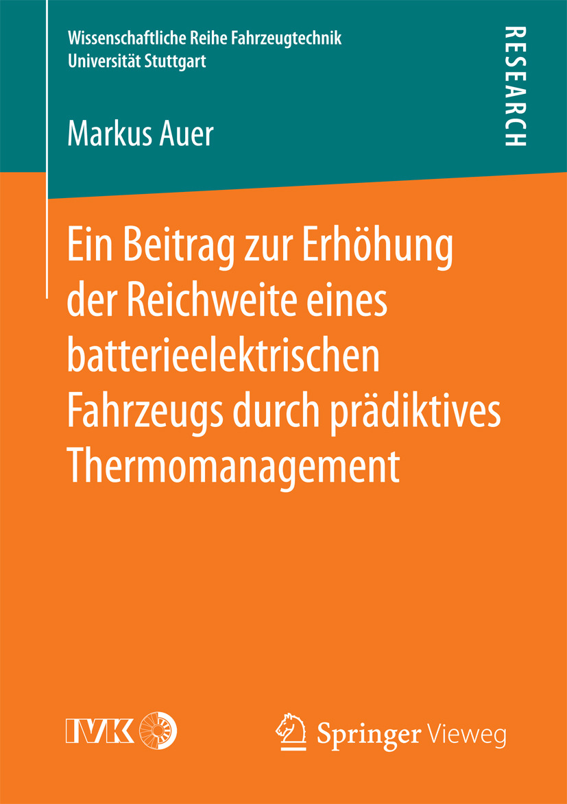 Auer, Markus - Ein Beitrag zur Erhöhung der Reichweite eines batterieelektrischen Fahrzeugs durch prädiktives Thermomanagement, e-bok