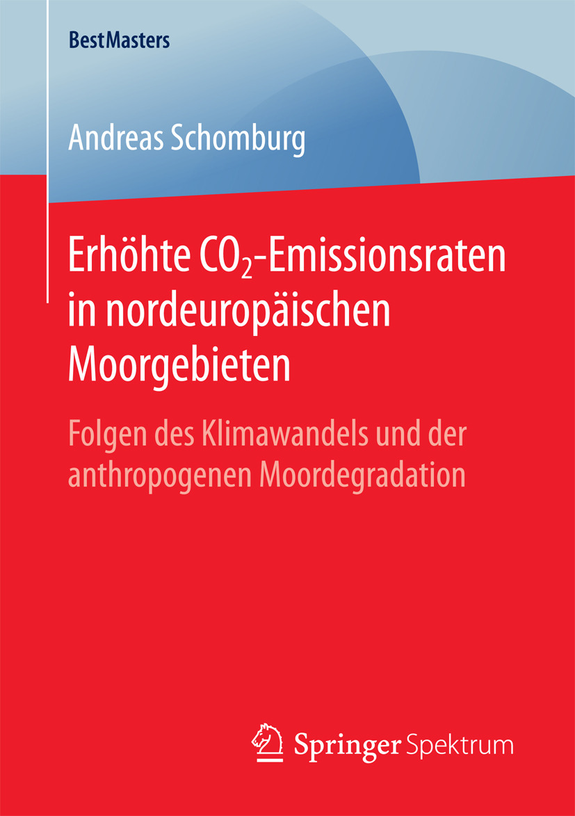 Schomburg, Andreas - Erhöhte CO2-Emissionsraten in nordeuropäischen Moorgebieten, e-kirja