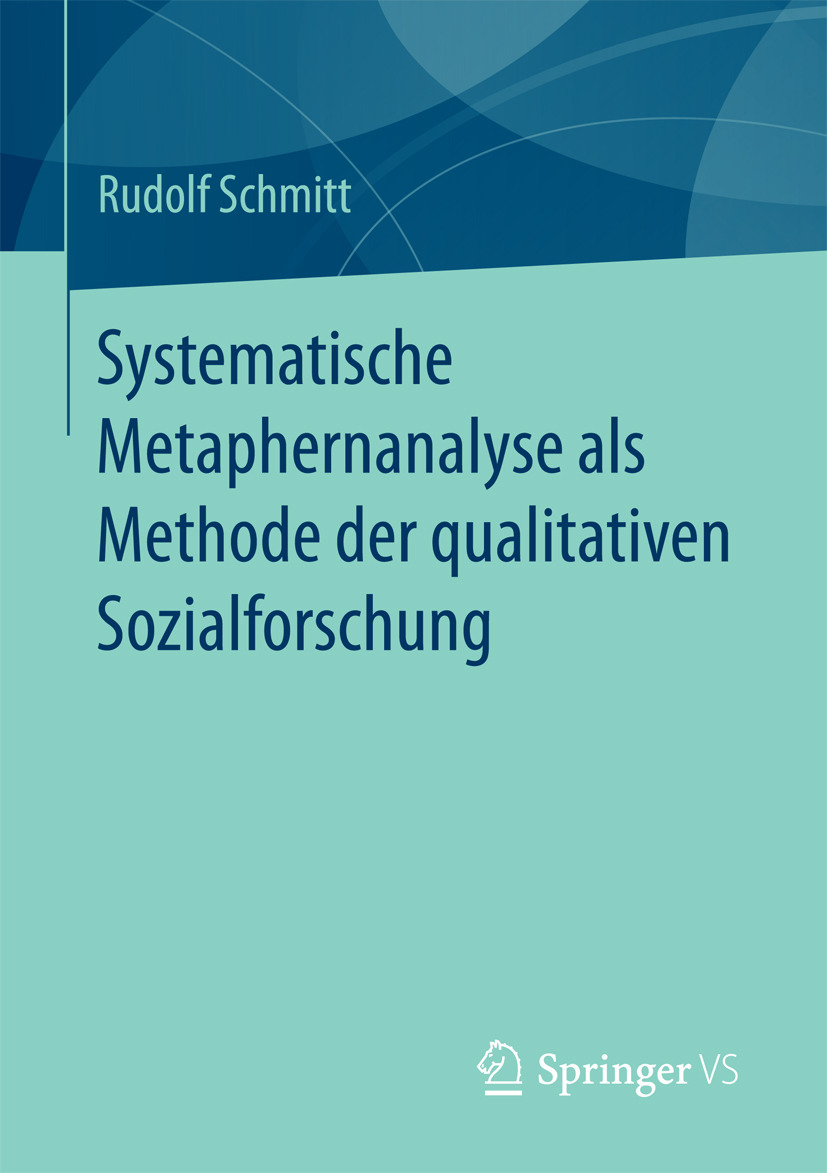 Schmitt, Rudolf - Systematische Metaphernanalyse als Methode der qualitativen Sozialforschung, ebook