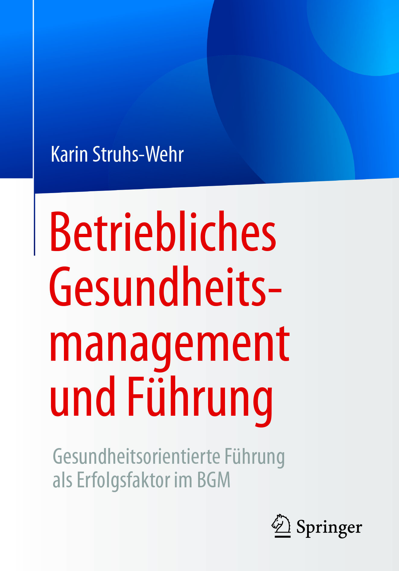 Struhs-Wehr, Karin - Betriebliches Gesundheitsmanagement und Führung, ebook