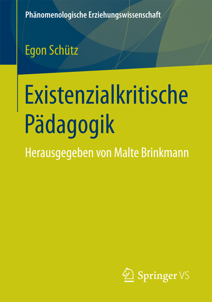 Schütz, Egon - Existenzialkritische Pädagogik, e-bok