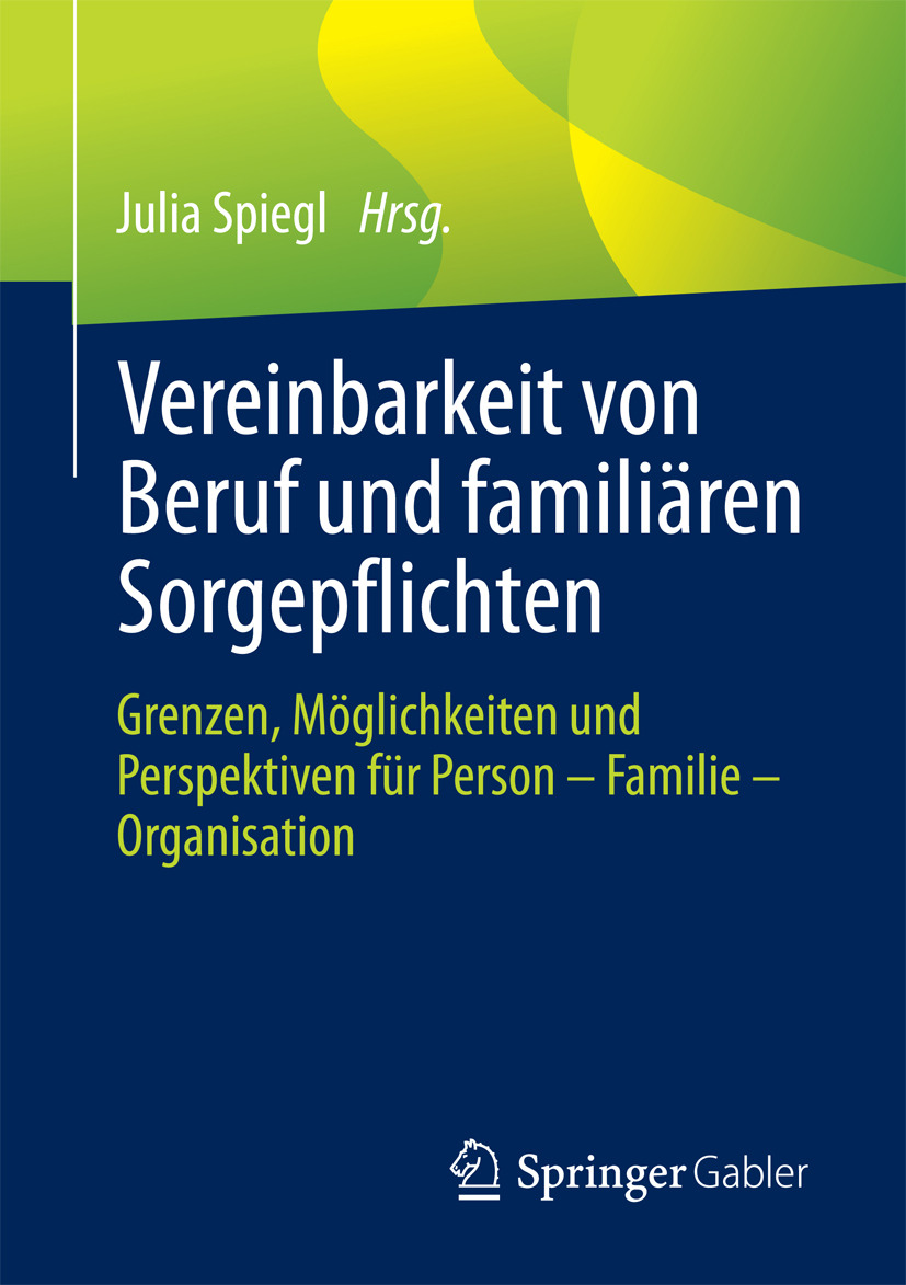 Spiegl, Julia - Vereinbarkeit von Beruf und familiären Sorgepflichten, ebook
