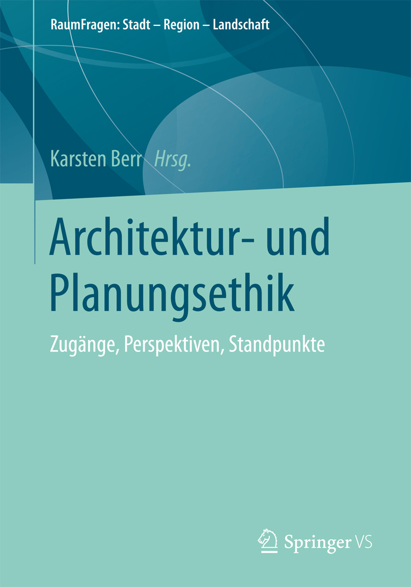 Berr, Karsten - Architektur- und Planungsethik, ebook