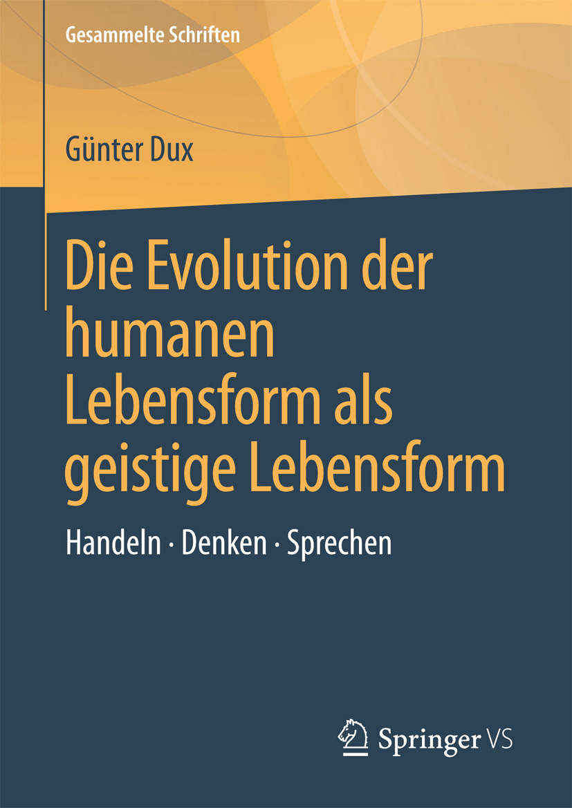 Dux, Günter - Die Evolution der humanen Lebensform als geistige Lebensform, ebook